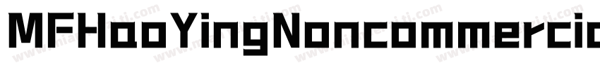 MFHaoYingNoncommercial Regular字体转换